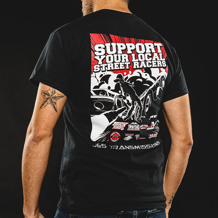 Support Your Local Street Racers - T-Shirt